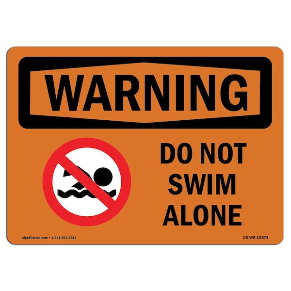 OSHA WARNING Sign, Do Not Swim Alone, 10in X 7in Aluminum, 7" W, 10" L, Landscape